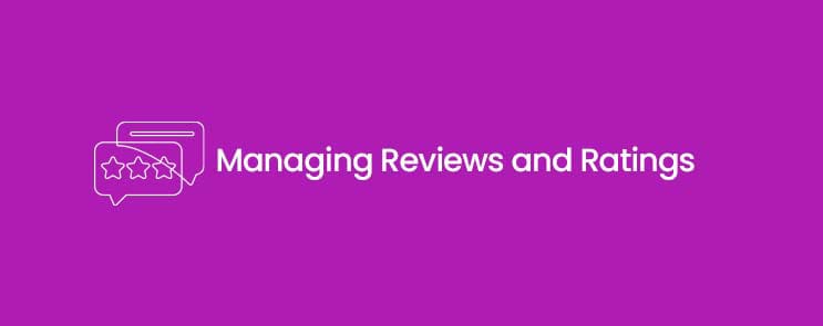 Managing Reviews and Ratings